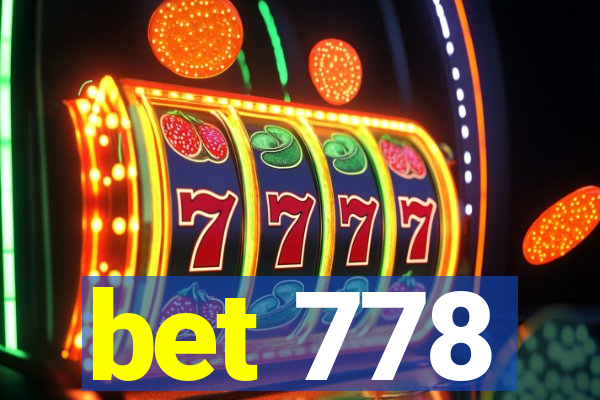 bet 778